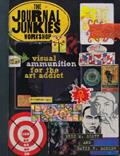 Read The Journal Junkies Workshop: Visual Ammunition for the Art Addict, written by Eric M. Scott; David R. Modler