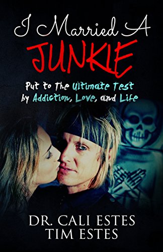 Read I Married A Junkie: Put to the Ultimate Test by Addiction, Love, and Life, written by Dr. Cali Estes; Tim Estes Read I Married A Junkie: Put to the Ultimate Test by Addiction, Love, and Life, written by Dr. Cali Estes; Tim Estes