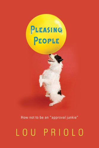 Read Pleasing People: How not to be an "approval junkie", written by Lou Priolo