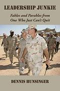 Read Leadership Junkie: Fables and Parables from One Who Just Can't Quit, written by Dennis Hunsinger Read Leadership Junkie: Fables and Parables from One Who Just Can't Quit, written by Dennis Hunsinger