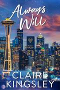 Read Always Will: A Hot Office Romance (The Always Series Book 2), written by Claire Kingsley