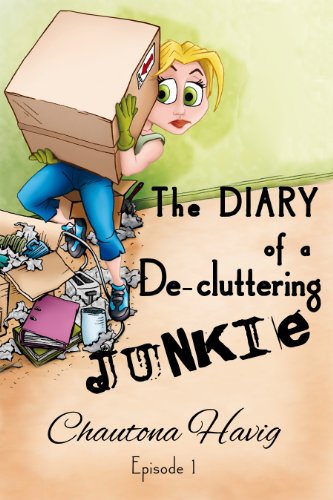 Read The Diary of a De-cluttering Junkie: Episode 1: The Beginning (The Diary of a Decluttering Junkie), written by Chautona Havig Read The Diary of a De-cluttering Junkie: Episode 1: The Beginning (The Diary of a Decluttering Junkie), written by Chautona Havig