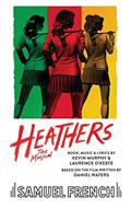 Read Heathers the Musical, written by Laurence O'Keefe; Murphy Kevin