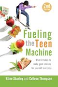Read Fueling the Teen Machine, written by Ellen Shanley; Colleen Thompson