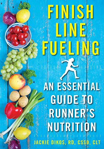 Read Finish Line Fueling: An Essential Guide to Runner's Nutrition, written by Jackie Dikos