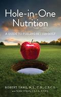 Read Hole-in-One Nutrition: A guide to fueling for better golf, written by Robert Yang; Sean Hyson