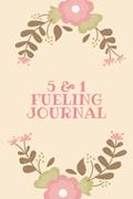 Read 5&1 Fueling Journal: Follow the Optavia 5 and 1 Plan Weight Loss | Track your Daily and Weekly Food, Lean and Green, Sleeping and Water Intake, written by Ben Zen