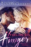 Read Fueling His Hunger (Masters of Adrenaline Book 2), written by Sparrow Beckett