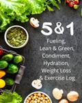 Read 5 & 1 Fueling Journal: Lean & Green, Condiment, Hydration, Sleep, Exercise and Weight Loss Log: 8x10, 6 Month (180 Pages), written by K.C. Hedstrom