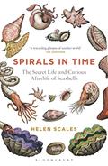 Read Spirals in Time: The Secret Life and Curious Afterlife of Seashells, written by Helen Scales