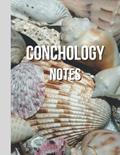 Read Conchology Notes: Shell collector's study notebook for hobbyists and serious conchologists, written by Clarissa Ann