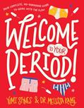 Read Welcome to Your Period! (Welcome to Your Body), written by Yumi Stynes; Dr. Melissa Kang