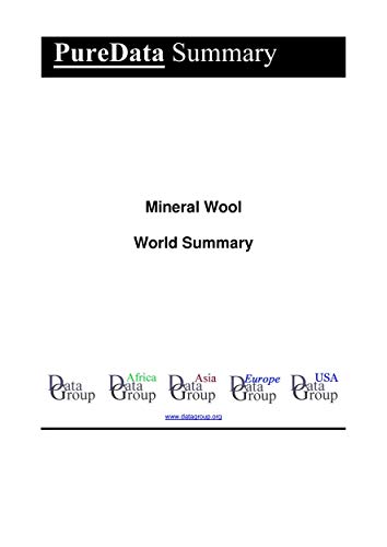 Read Mineral Wool World Summary: Market Values & Financials by Country (PureData World Summary Book 6334), written by Editorial DataGroup