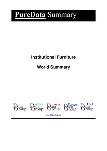 Read Institutional Furniture World Summary: Market Values & Financials by Country (PureData World Summary Book 6514), written by Editorial DataGroup Read Institutional Furniture World Summary: Market Values & Financials by Country (PureData World Summary Book 6514), written by Editorial DataGroup