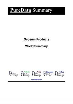 Gypsum Products World Summary: Market Values & Financials by Country (PureData World Summary Book 1192), written by Editorial DataGroup