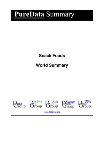 Read Snack Foods World Summary: Market Values & Financials by Country (PureData World Summary Book 1108), written by Editorial DataGroup Read Snack Foods World Summary: Market Values & Financials by Country (PureData World Summary Book 1108), written by Editorial DataGroup