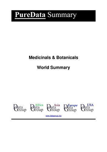 Read Medicinals & Botanicals World Summary: Market Values & Financials by Country (PureData World Summary Book 6296), written by Editorial DataGroup Read Medicinals & Botanicals World Summary: Market Values & Financials by Country (PureData World Summary Book 6296), written by Editorial DataGroup