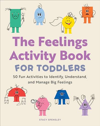 Read The Feelings Activity Book for Toddlers: 50 Fun Activities to Identify, Understand, and Manage Big Feelings, written by Stacy Spensley Read The Feelings Activity Book for Toddlers: 50 Fun Activities to Identify, Understand, and Manage Big Feelings, written by Stacy Spensley