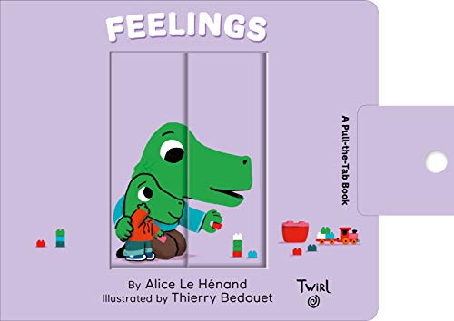 Read Feelings: A Pull-the-Tab Book (Pull and Play, 4), written by Alice Le Henand Read Feelings: A Pull-the-Tab Book (Pull and Play, 4), written by Alice Le Henand