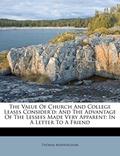 Read The Value of Church and College Leases Consider'd: And the Advantage of the Lessees Made Very Apparent: In a Letter to a Friend, written by Thomas Manningham Read The Value of Church and College Leases Consider'd: And the Advantage of the Lessees Made Very Apparent: In a Letter to a Friend, written by Thomas Manningham