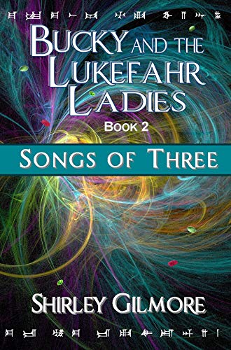 Read Bucky and the Lukefahr Ladies: Songs of Three, written by Shirley Gilmore Read Bucky and the Lukefahr Ladies: Songs of Three, written by Shirley Gilmore