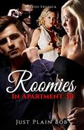 Read Roomies (In Apartment 3B): Taboo Erotica, written by Just Plain Bob