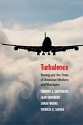 Read Turbulence: Boeing and the State of American Workers and Managers, written by Edward S. Greenberg; Leon Grunberg; Sarah Moore; Patricia B. Sikora