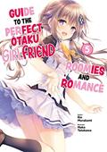 Read Guide to the Perfect Otaku Girlfriend: Roomies and Romance Volume 5, written by Rin Murakami