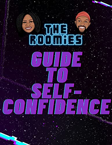 Read The Roomies Guide to Self-Confidence, written by The Roomies; Elijah Woodley; Danielle Graham Read The Roomies Guide to Self-Confidence, written by The Roomies; Elijah Woodley; Danielle Graham