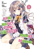 Read Guide to the Perfect Otaku Girlfriend: Roomies and Romance Volume 1, written by Rin Murakami