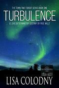 Read Turbulence (The Town Time Forgot Series Book 1), written by Lisa Colodny