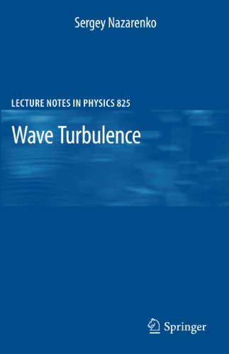 Read Wave Turbulence (Lecture Notes in Physics, 825), written by Sergey Nazarenko Read Wave Turbulence (Lecture Notes in Physics, 825), written by Sergey Nazarenko