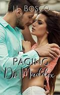 Read Paging Dr. Maddox: Old Roomies Series, written by J.L. Bosco