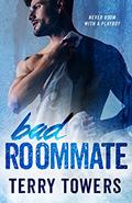 Read Bad Roommate: Never Room With A Player, written by Terry Towers