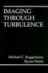 Read Imaging Through Turbulence (Laser & Optical Science & Technology), written by Michael C. Roggemann; Byron M. Welsh
