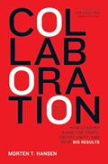 Read Collaboration: How Leaders Avoid the Traps, Build Common Ground, and Reap Big Results, written by Morten Hansen