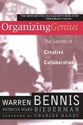 Read Organizing Genius: The Secrets of Creative Collaboration, written by Warren Bennis; Patricia Ward Biederman