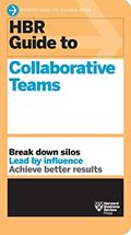 Read HBR Guide to Collaborative Teams (HBR Guide Series), written by Harvard Business Review
