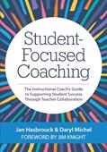 Read Student-Focused Coaching: The Instructional Coach's Guide to Supporting Student Success through Teacher Collaboration, written by Jan Hasbrouck Ph.D.; Dr. Daryl Michel Ph.D.