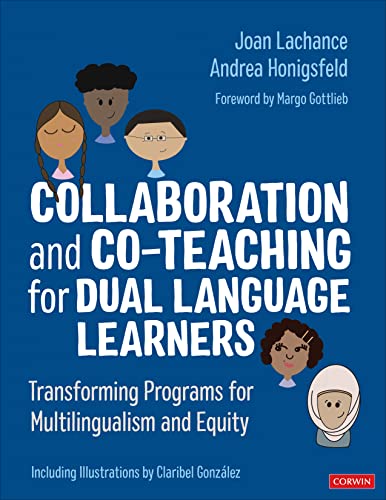Read Collaboration and Co-Teaching for Dual Language Learners: Transforming Programs for Multilingualism and Equity, written by Joan R. Lachance; Andrea Honigsfeld