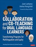 Read Collaboration and Co-Teaching for Dual Language Learners: Transforming Programs for Multilingualism and Equity, written by Joan R. Lachance; Andrea Honigsfeld
