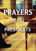 Read Prayers Of The Presidents: From the Oval Office, written by Dr. Larry Keefauver