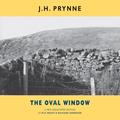 Read The Oval Window: A new annotated edition, written by J.H. Prynne