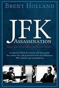 Read The JFK Assassination from the Oval Office to Dealey Plaza, written by Brent Holland