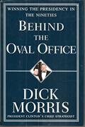 Read Behind the Oval Office: Winning the Presidency in the Nineties, written by Richard Morris