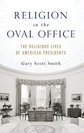 Read Religion in the Oval Office: The Religious Lives of American Presidents, written by Gary Scott Smith