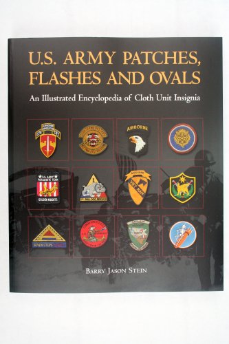 Read U.S. Army Patches, Flashes and Ovals: An Illustrated Encyclopedia of Cloth Unit Insignia, written by Barry Jason Stein Read U.S. Army Patches, Flashes and Ovals: An Illustrated Encyclopedia of Cloth Unit Insignia, written by Barry Jason Stein