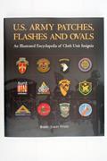 Read U.S. Army Patches, Flashes and Ovals: An Illustrated Encyclopedia of Cloth Unit Insignia, written by Barry Jason Stein
