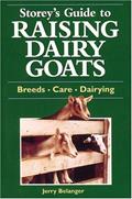 Read Storey's Guide to Raising Dairy Goats: Breeds, Care, Dairying, written by Jerry Belanger