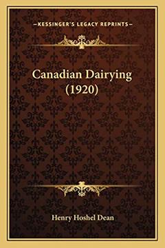 Canadian Dairying (1920), written by Henry Hoshel Dean